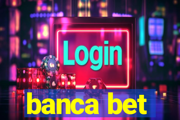 banca bet