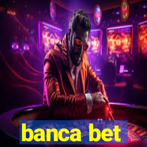 banca bet