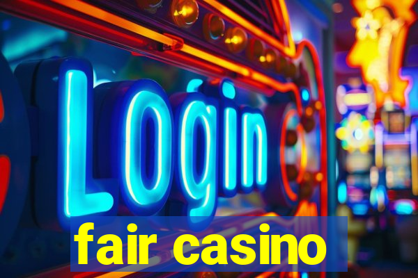 fair casino