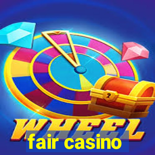 fair casino