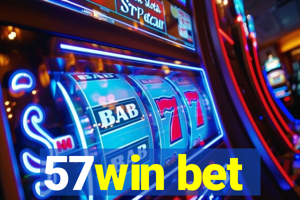 57win bet