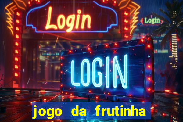 jogo da frutinha aposta 1 real