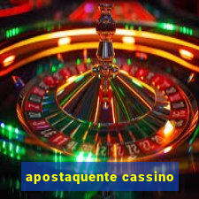 apostaquente cassino