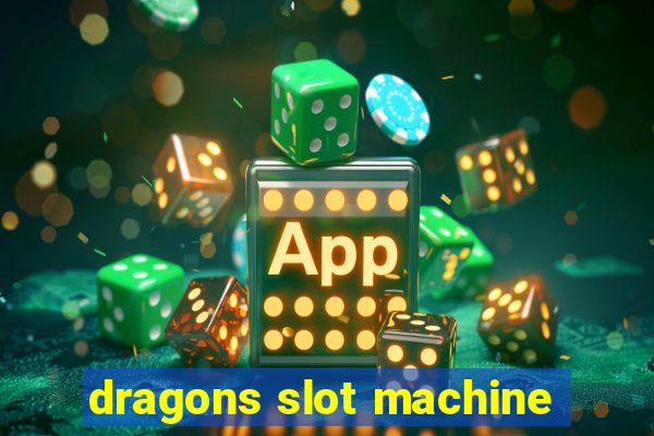 dragons slot machine