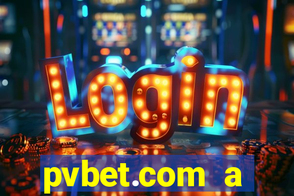 pvbet.com a plataforma de jogos de cassino