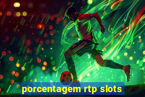 porcentagem rtp slots