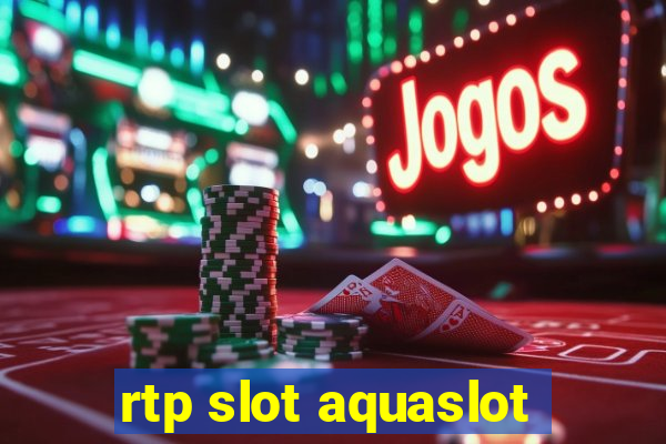 rtp slot aquaslot