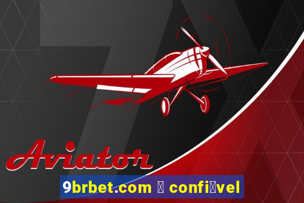 9brbet.com 茅 confi谩vel