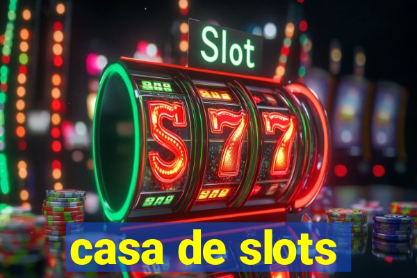 casa de slots