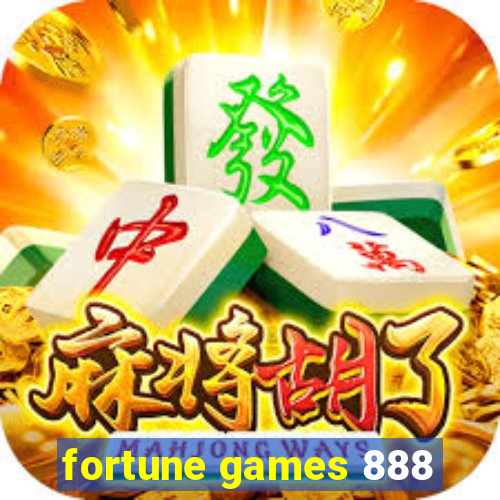 fortune games 888