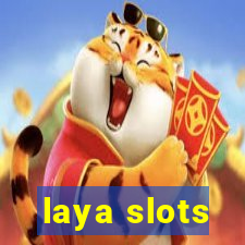 laya slots