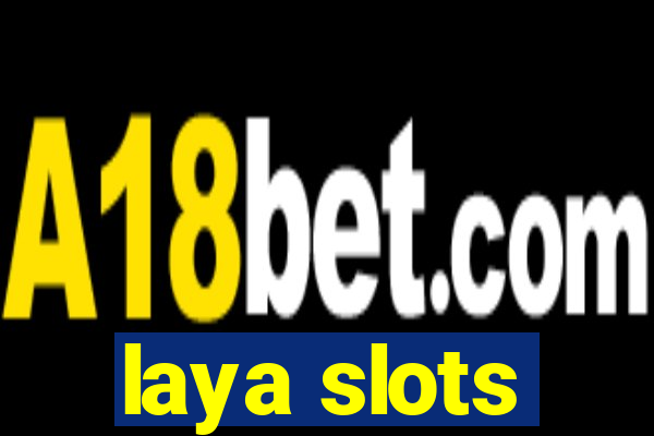 laya slots