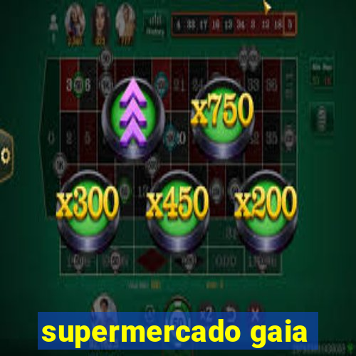 supermercado gaia