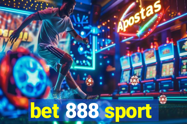 bet 888 sport