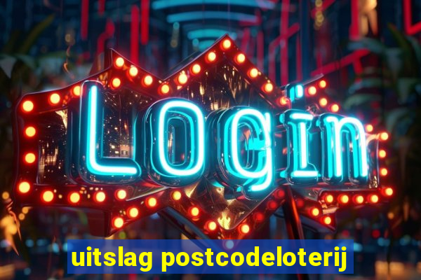 uitslag postcodeloterij