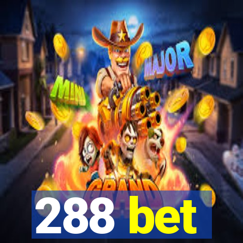 288 bet