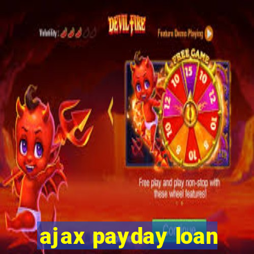 ajax payday loan