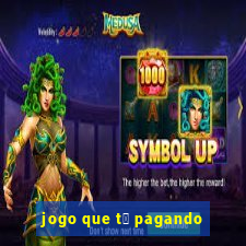 jogo que t谩 pagando