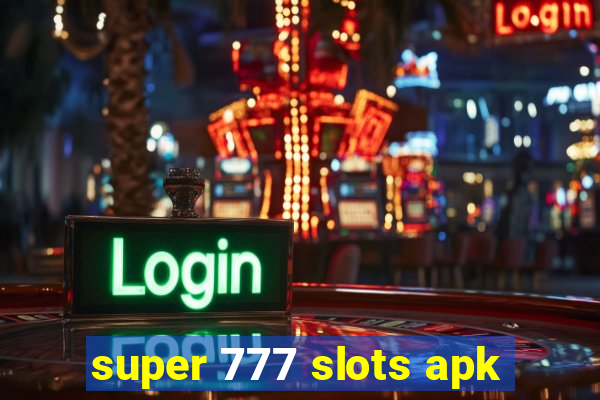 super 777 slots apk