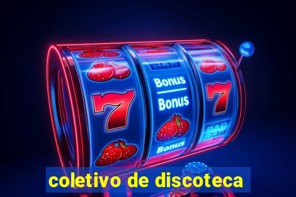 coletivo de discoteca