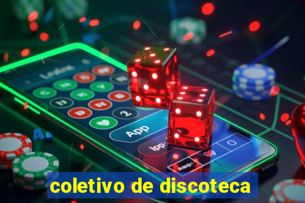 coletivo de discoteca