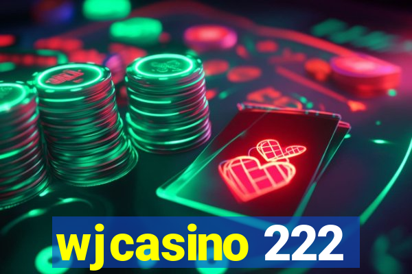 wjcasino 222