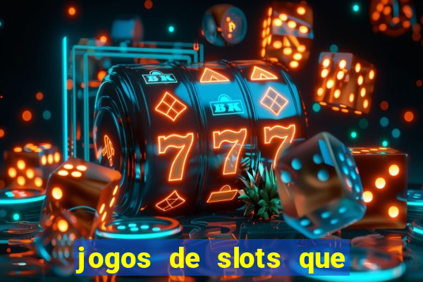 jogos de slots que pagam bem