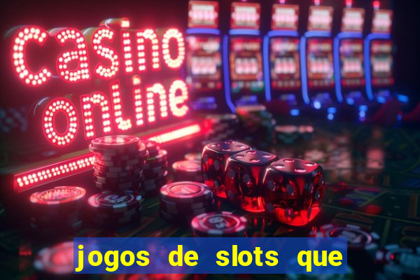 jogos de slots que pagam bem