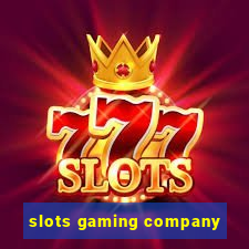 slots gaming company