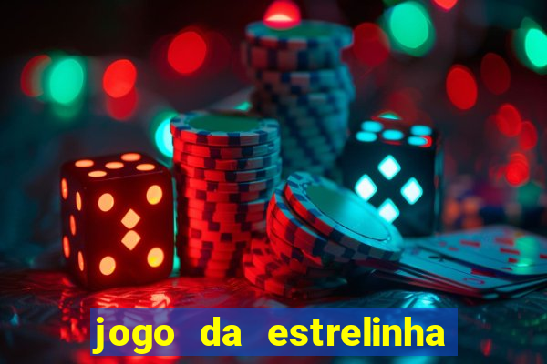 jogo da estrelinha que ganha dinheiro