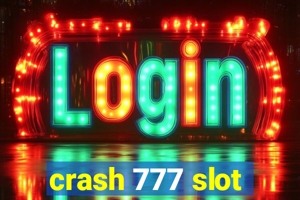 crash 777 slot