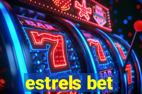 estrels bet