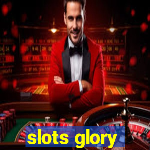 slots glory