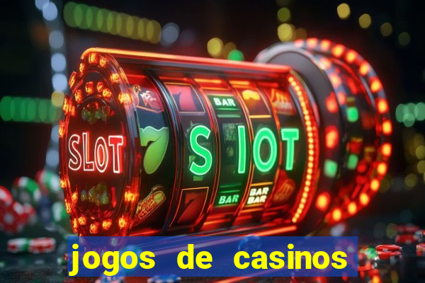 jogos de casinos gratis maquinas