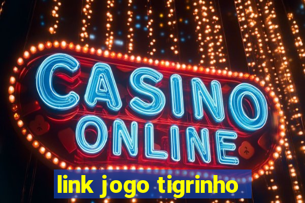 link jogo tigrinho