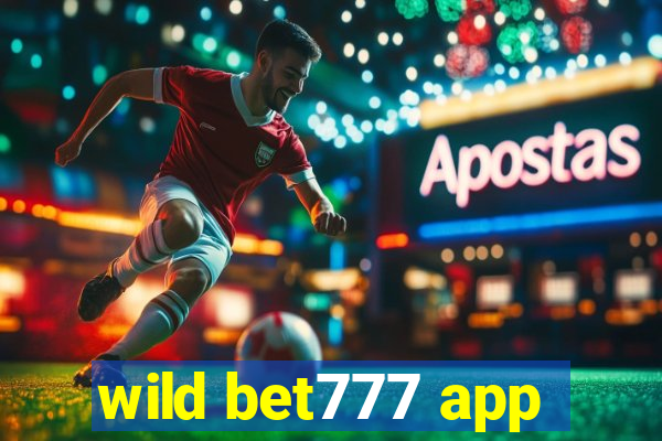 wild bet777 app