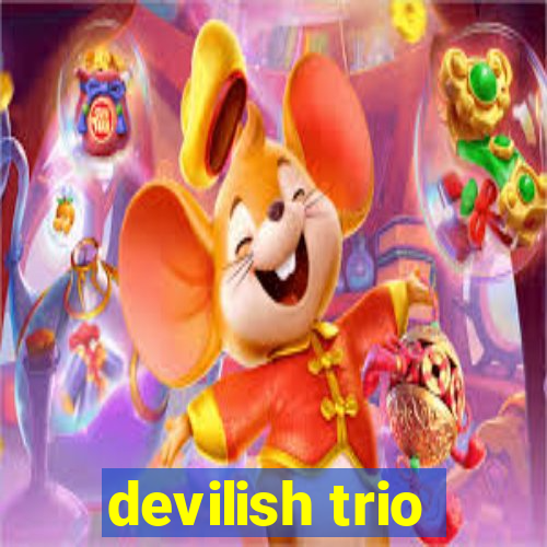 devilish trio