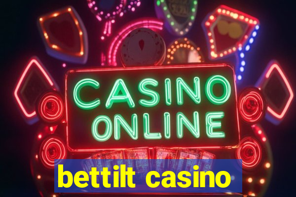 bettilt casino