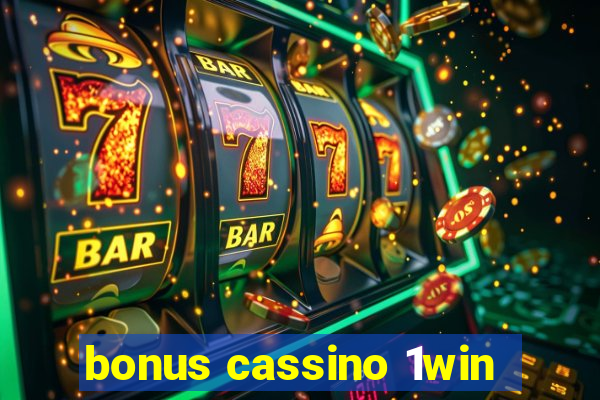 bonus cassino 1win