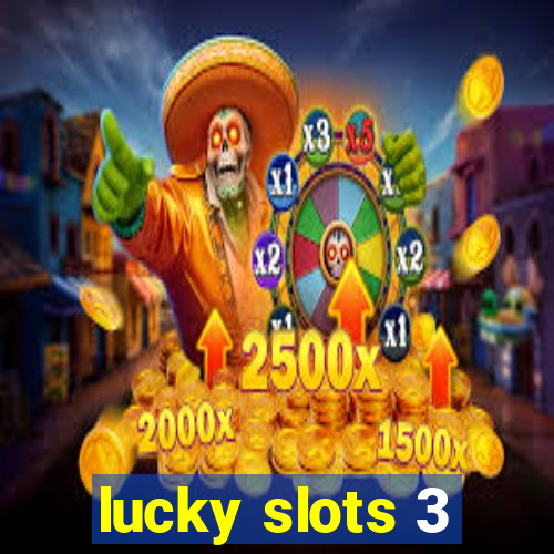 lucky slots 3