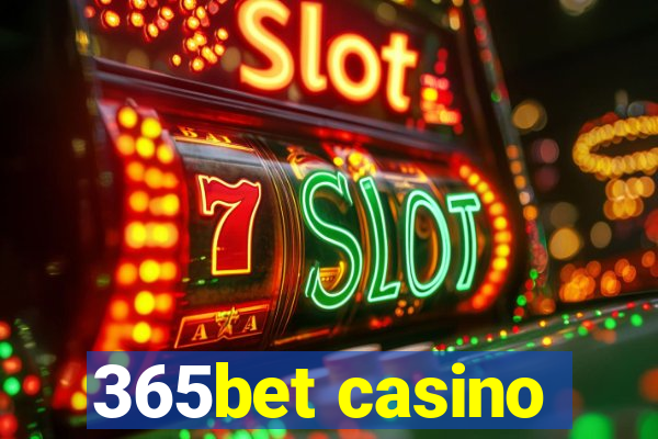 365bet casino