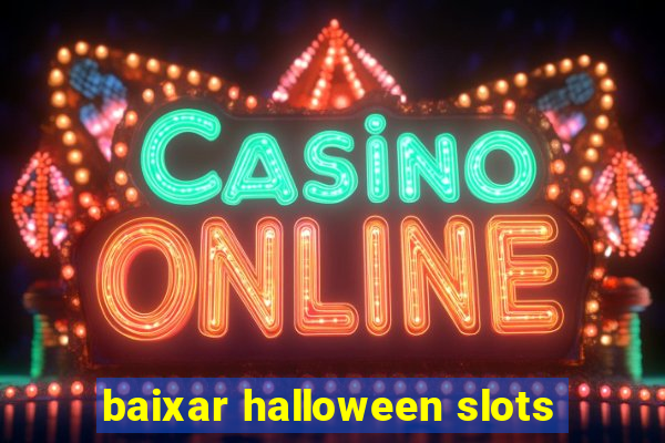 baixar halloween slots