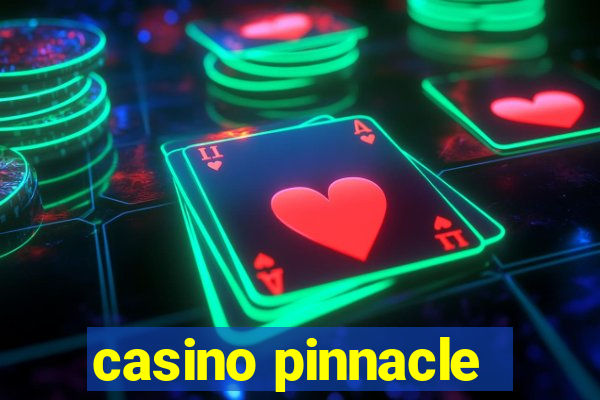 casino pinnacle