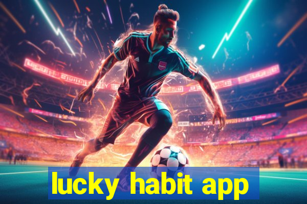 lucky habit app