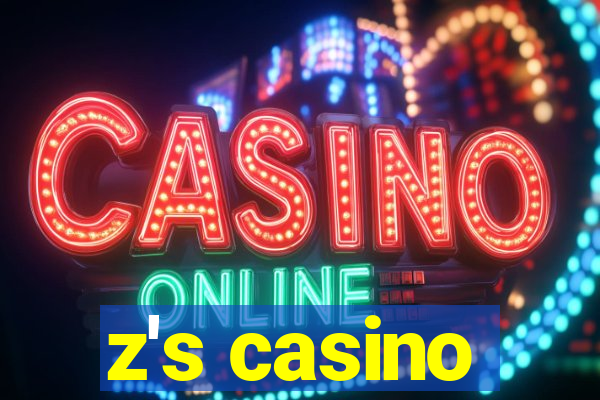 z's casino