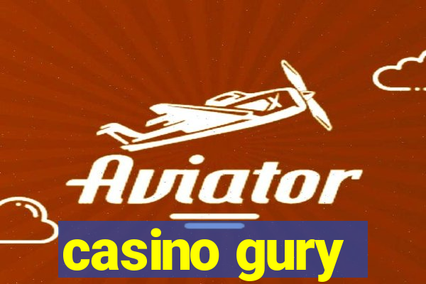 casino gury