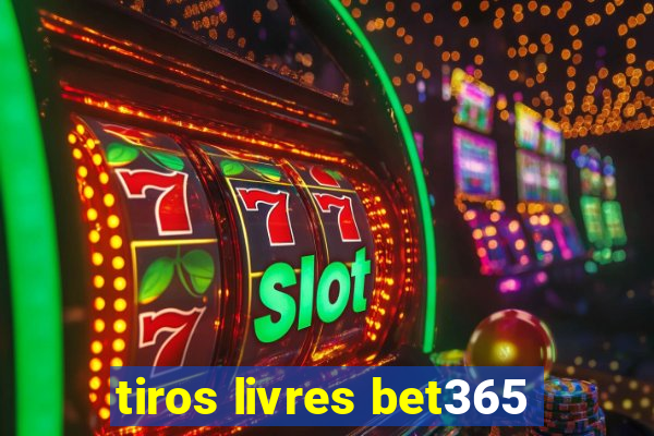 tiros livres bet365