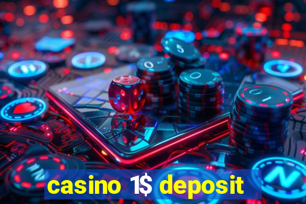 casino 1$ deposit