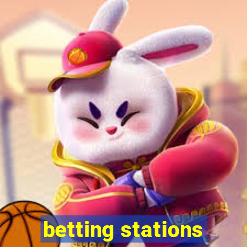 betting stations