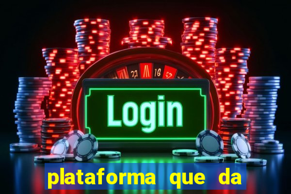 plataforma que da bonus pra jogar